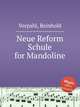 Neue Reform Schule for Mandoline, Vorpahl, Reinhold 