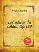Les adieux du soldat, Op.159, Voss, Charles 