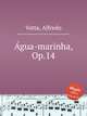 gua-marinha, Op.14, Votta, Alfredo 