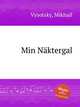 Min Nktergal, Vysotsky, Mikhail 