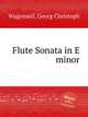 Flute Sonata in E minor, Wagenseil, Georg Christoph 