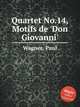 Quartet No.14, Motifs de `Don Giovanni`, Wagner, Paul 