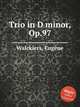 Trio in D minor, Op.97, 