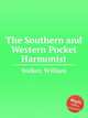 The Southern and Western Pocket Harmonist, Walker, William 
