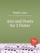 Airs and Duets for 2 Flutes, Walsh, John 