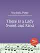 There Is a Lady Sweet and Kind, Warlock, Peter 