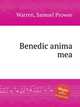 Benedic anima mea, Warren, Samuel Prowse 