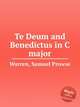 Te Deum and Benedictus in C major, Warren, Samuel Prowse 