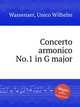Concerto armonico No.1 in G major, Wassenaer, Unico Wilhelm 