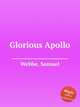 Glorious Apollo, Webbe, Samuel 