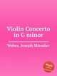 Violin Concerto in G minor, Weber, Joseph Miroslav 