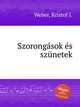Szorongsok s sznetek, Weber, Kristof J. 