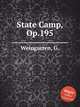 State Camp, Op.195, Weingarten, G. 
