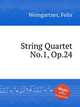 String Quartet No.1, Op.24, Weingartner, Felix 