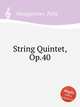 String Quintet, Op.40, Weingartner, Felix 