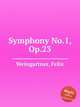 Symphony No.1, Op.23, Weingartner, Felix 