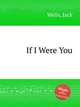 If I Were You, Wells, Jack 