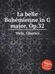 La belle Bohmienne in G major, Op.32, Wels, Charles 