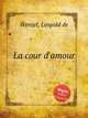 La cour d`amour, Wenzel, Leopold de 
