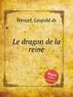 Le dragon de la reine, Wenzel, Leopold de 