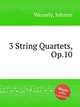 3 String Quartets, Op.10, Wessely, Johann 
