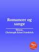 Romancer og sange, Weyse, Christoph Ernst Friedrich 
