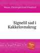 Signelil sad i Kakkelovnskrog, Weyse, Christoph Ernst Friedrich 