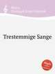 Trestemmige Sange, Weyse, Christoph Ernst Friedrich 