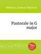 Pastorale in G major, Whitney, Samuel Brenton 