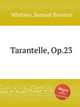Tarantelle, Op.23, Whitney, Samuel Brenton 