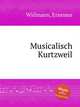 Musicalisch Kurtzweil, Widmann, Erasmus 