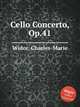Cello Concerto, Op.41, Widor, Charles-Marie 