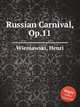 Russian Carnival, Op.11, Wieniawski, Henri 