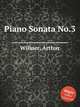 Piano Sonata No.3, Willner, Arthur 