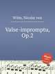 Valse-impromptu, Op.2, Wilm, Nicolai von 