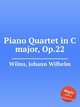 Piano Quartet in C major, Op.22, Wilms, Johann Wilhelm 