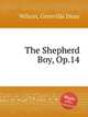 The Shepherd Boy, Op.14, Wilson, Grenville Dean 