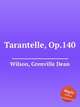 Tarantelle, Op.140, Wilson, Grenville Dean 