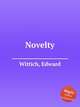 Novelty, Wittich, Edward 