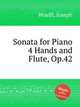Sonata for Piano 4 Hands and Flute, Op.42, Woelfl, Joseph 