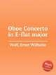 Oboe Concerto in E-flat major, Wolf, Ernst Wilhelm 