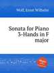 Sonata for Piano 3-Hands in F major, Wolf, Ernst Wilhelm 