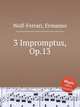 3 Impromptus, Op.13, Wolf-Ferrari, Ermanno 