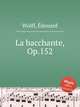 La bacchante, Op.152, 