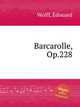 Barcarolle, Op.228, 