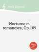 Nocturne et romanesca, Op.109, 