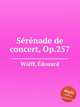 Srnade de concert, Op.257, 