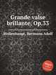 Grande valse brillante, Op.33