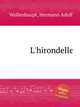 L`hirondelle, Wollenhaupt, Hermann Adolf 