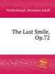 The Last Smile, Op.72, Wollenhaupt, Hermann Adolf 